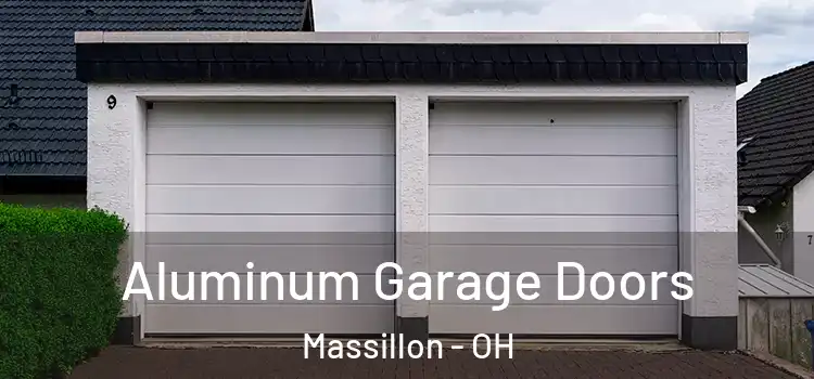  Aluminum Garage Doors Massillon - OH
