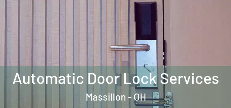  Automatic Door Lock Services Massillon - OH