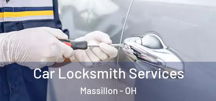 Car Locksmith Services Massillon - OH