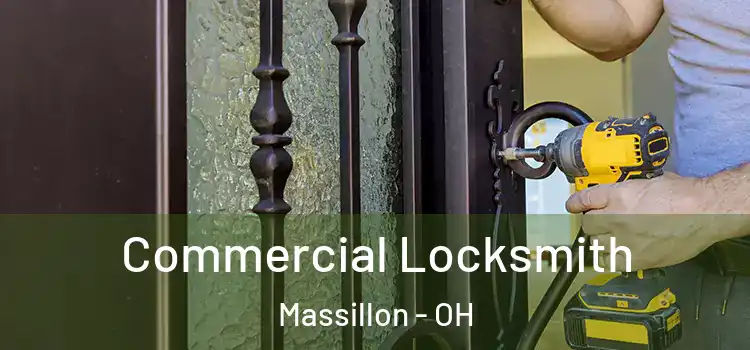 Commercial Locksmith Massillon - OH
