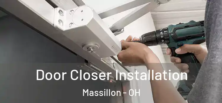 Door Closer Installation Massillon - OH