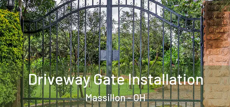 Driveway Gate Installation Massillon - OH