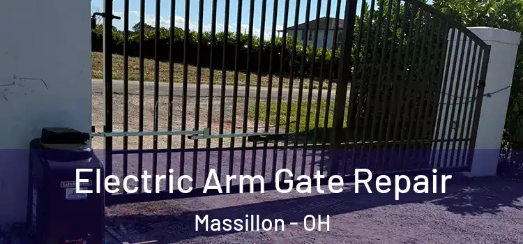 Electric Arm Gate Repair Massillon - OH