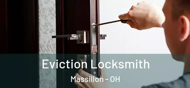 Eviction Locksmith Massillon - OH